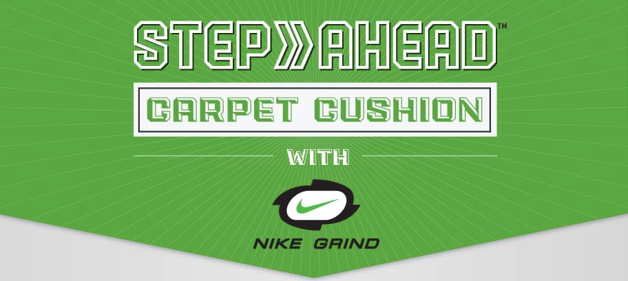 StepAhead Carpet Cushion with Nike Grind